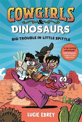 Cowgirls and Dinosaurs - Lucie Ebrey