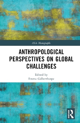 Anthropological Perspectives on Global Challenges - 