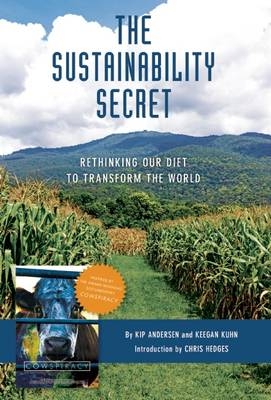 Sustainability Secret -  Kip Andersen,  Keegan Kuhn