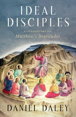 Ideal Disciples - Daniel Daley