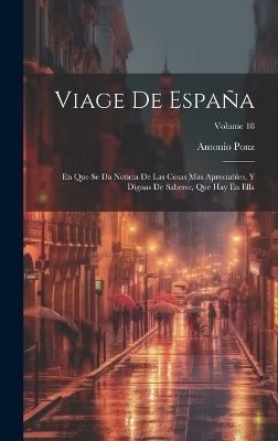 Viage De España - Antonio Ponz