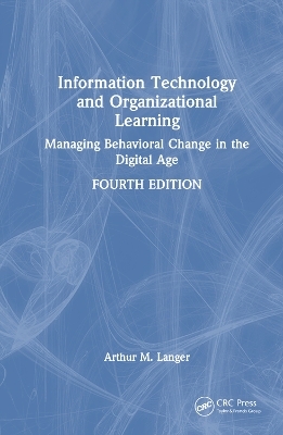 Information Technology and Organizational Learning - Arthur M. Langer