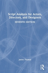 Script Analysis for Actors, Directors, and Designers - Thomas, James