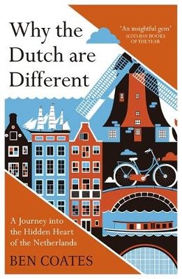 Why the Dutch are Different -  Ben Coates