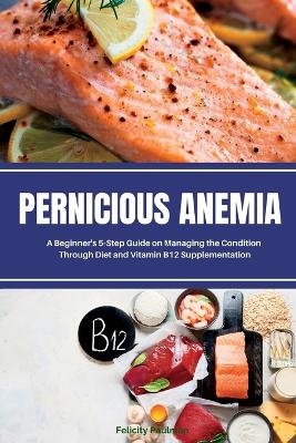 Pernicious Anemia - Brandon Gilta