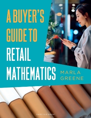 A Buyer's Guide to Retail Mathematics - Marla Greene