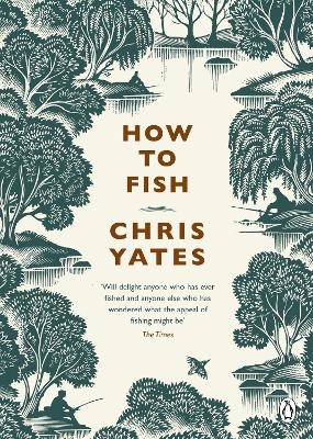 How to Fish - Christopher Yates