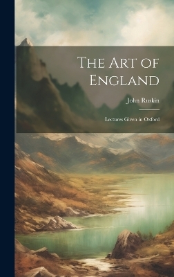 The Art of England - John Ruskin