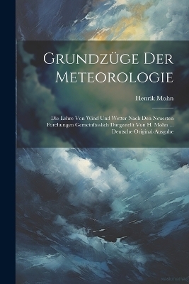 Grundzüge Der Meteorologie - Henrik Mohn