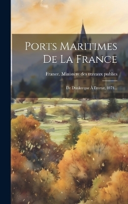 Ports Maritimes De La France - 