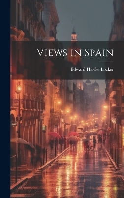 Views in Spain - Edward Hawke Locker