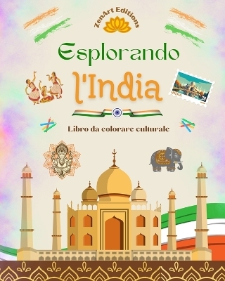 Esplorando l'India - Libro da colorare culturale - Disegni creativi di simboli indiani - Zenart Editions