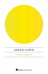 China erfahren -  Sarah Lloyd