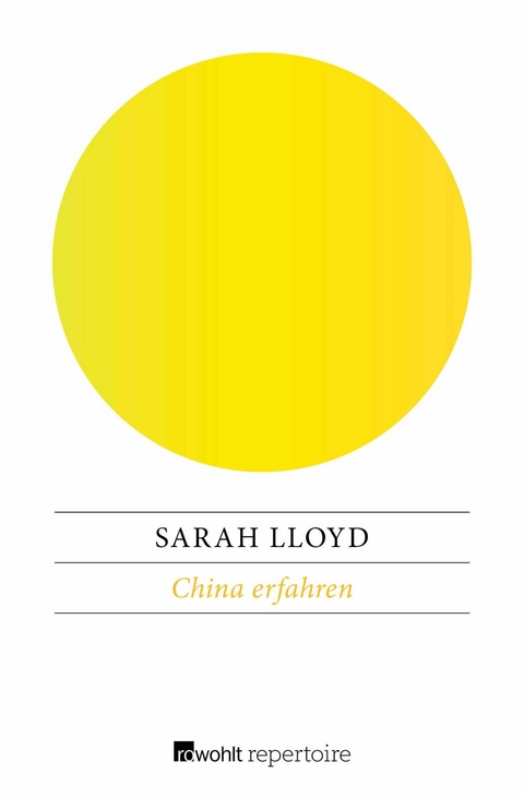 China erfahren -  Sarah Lloyd