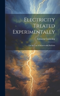 Electricity Treated Experimentally - Linnaeus Cumming