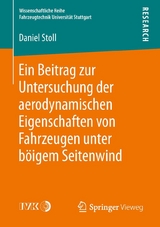 Ein Beitrag zur Untersuchung der aerodynamischen Eigenschaften von Fahrzeugen unter böigem Seitenwind - Daniel Stoll