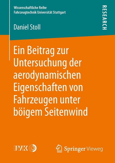 Ein Beitrag zur Untersuchung der aerodynamischen Eigenschaften von Fahrzeugen unter böigem Seitenwind - Daniel Stoll