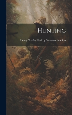 Hunting - Henry Charles Fitzroy Somer Beaufort