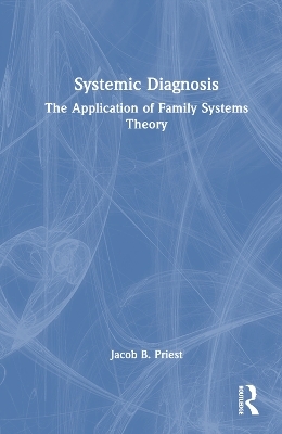 Systemic Diagnosis - Jacob B. Priest