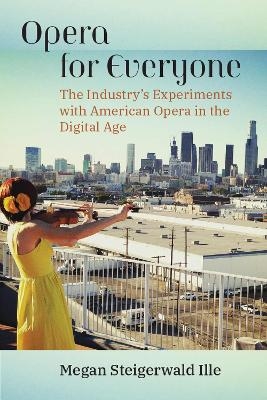 Opera for Everyone - Megan Steigerwald Ille