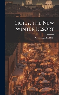 Sicily, the New Winter Resort -  Anonymous