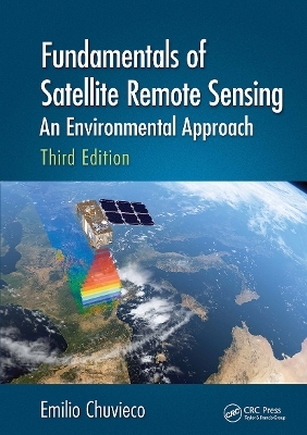 Fundamentals of Satellite Remote Sensing - Emilio Chuvieco