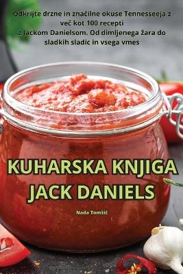 Kuharska Knjiga Jack Daniels -  Nada Tomsič