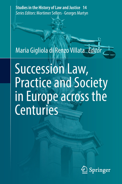 Succession Law, Practice and Society in Europe across the Centuries - 