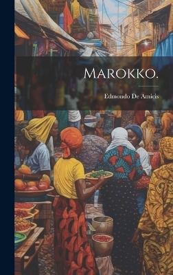 Marokko. - Edmondo de Amicis