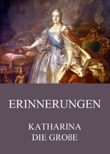 Erinnerungen - Katharina die Große