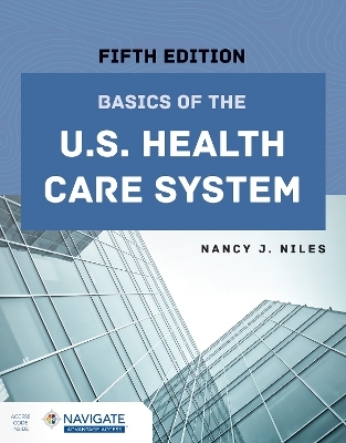 Basics of the U.S. Health Care System - Nancy J. Niles