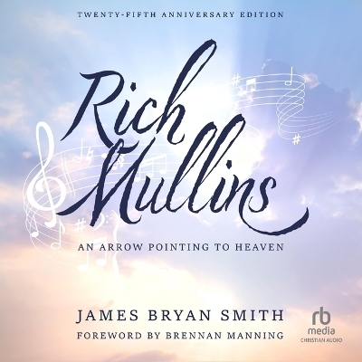 Rich Mullins (25th Anniversary Edition) - James Bryan Smith