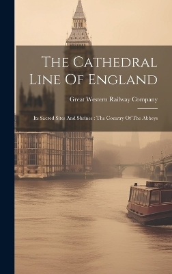 The Cathedral Line Of England - 