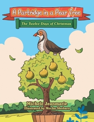 A Partridge in a Pear Tree - Michele Jeanmarie