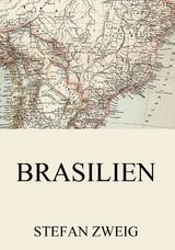 Brasilien - Stefan Zweig