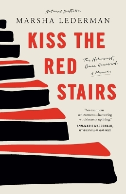 Kiss the Red Stairs - Marsha Lederman