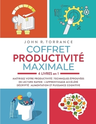 Coffret productivité maximale - 4 livres en 1 - John R Torrance