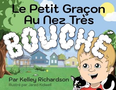 Le Petit Gar�on Au Nez Tr�s Bouch� - Kelley Richardson