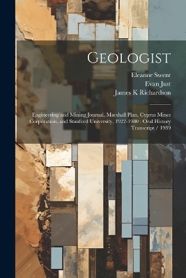 Geologist - Eleanor Swent, Evan Just, Noel W Kirshenbaum