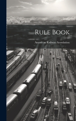 Rule Book - American Railway Association