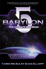 Babylon 5 - The Ultimate Quiz Book - McAuley, Chris; Elliott, Ian