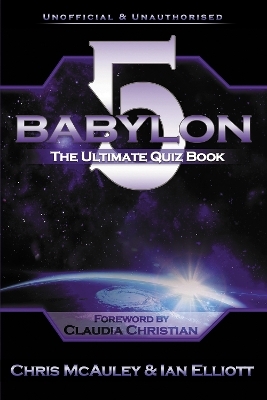 Babylon 5 - The Ultimate Quiz Book - Chris McAuley, Ian Elliott