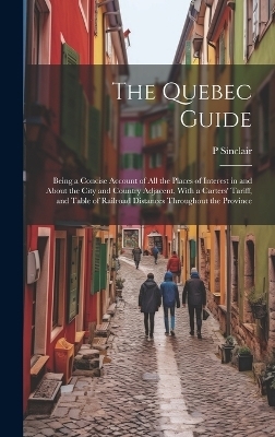 The Quebec Guide - P Sinclair