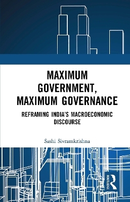 Maximum Government, Maximum Governance - Sashi Sivramkrishna