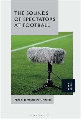 The Sounds of Spectators at Football - Professor or Dr. Nicolai Jørgensgaard Graakjær