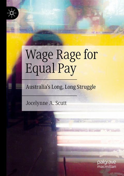 Wage Rage for Equal Pay - Jocelynne A. Scutt