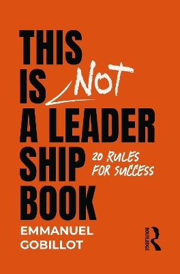 This Is Not A Leadership Book - Emmanuel Gobillot