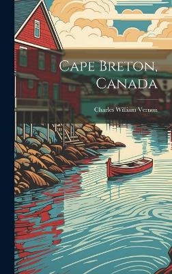 Cape Breton, Canada - Charles William Vernon