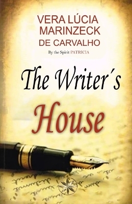 The Writer's House - Vera Lúcia Marinzeck de Carvalho, Spiritist Romance Patrícia