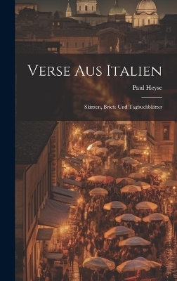 Verse Aus Italien - Paul Heyse